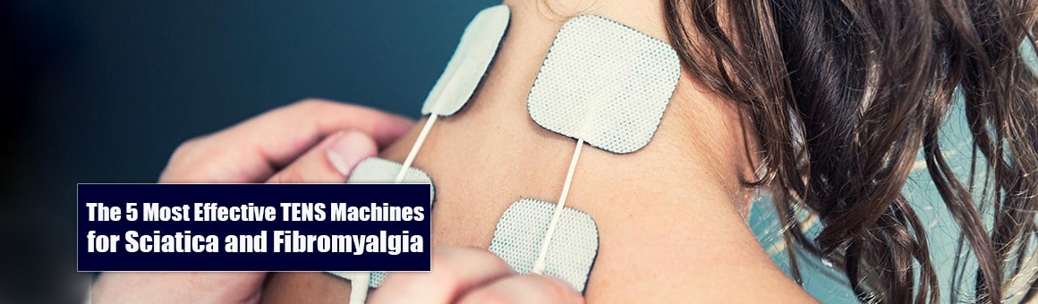 The 5 Most Effective Tens Machines For Sciatica And Fibromyalgia 0428