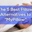 The 5 Best Pillow Alternative to MyPillow featured
