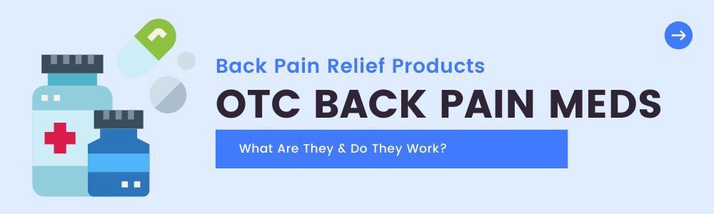 Do OTC Meds Work for Back Pain