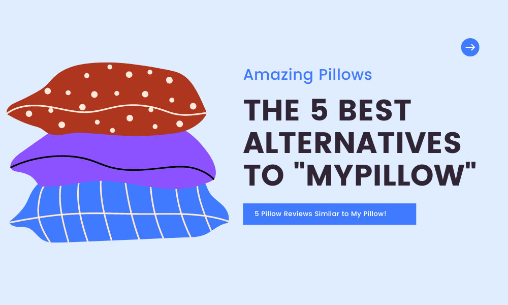 Alternatives to MyPillow